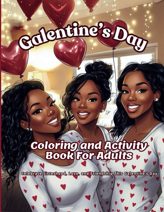 Galentine's Day: Coloring and Activity Book for Adults